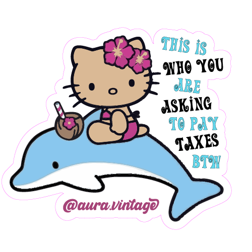 Sticker - This is who you are asking to pay taxes btw