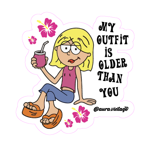 Sticker - My outfit is older than you